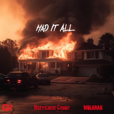 Had it All ft. Hurricane Ceasar & Molarah | Boomplay Music