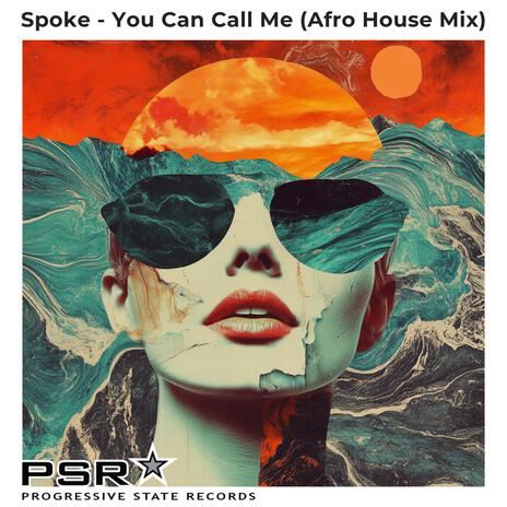 You Can Call Me (Afro House Mix) | Boomplay Music