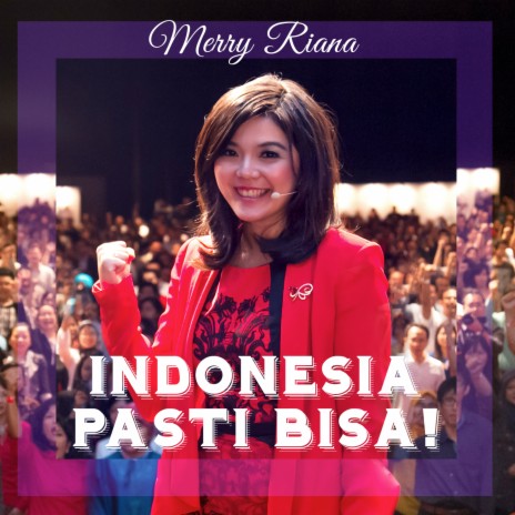 Indonesia Pasti Bisa! | Boomplay Music