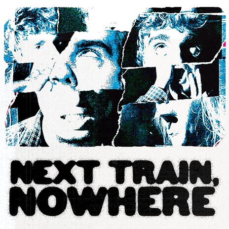 Next Train, Nowhere | Boomplay Music