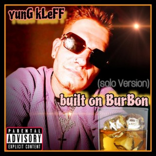 Built on BurBon (Solo Version)