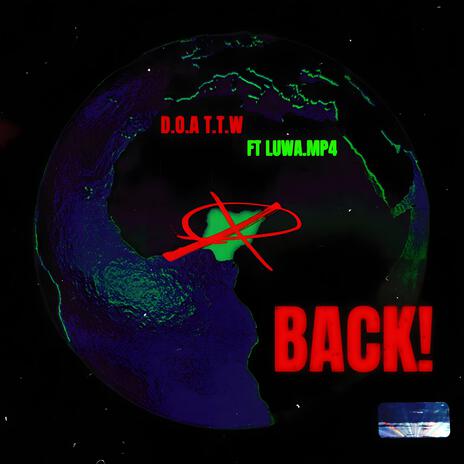 BACK! ft. Luwa.Mp4 | Boomplay Music