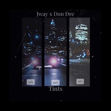 Tints (Freestyle) ft. Jway | Boomplay Music