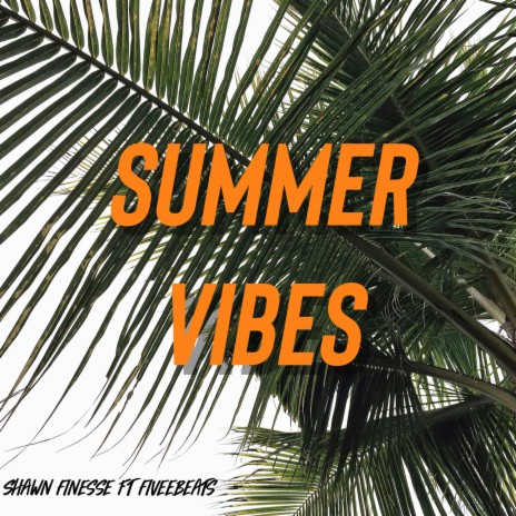Summer Vibes ft. Fiveebeats | Boomplay Music