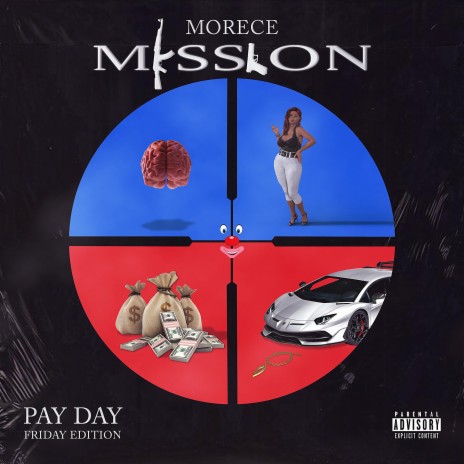 Mission (Pay Day Friday Edition)