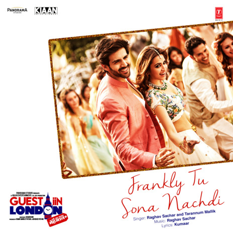 Frankly Tu Sona Nachdi (From Guest Iin London) ft. Tarannum Mallik | Boomplay Music