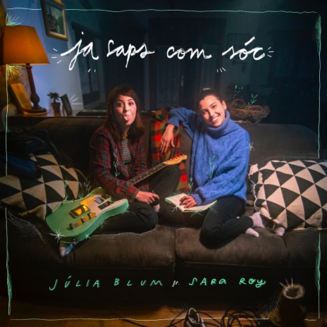 Ja Saps Com Sóc ft. Sara Roy | Boomplay Music