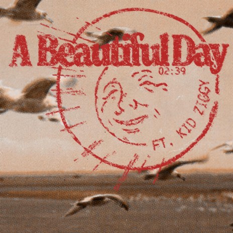 A Beautiful Day ft. Kid Ziggy | Boomplay Music