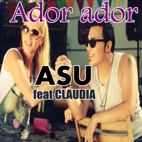 Ador ador (Feat. Claudia) ft. Claudia | Boomplay Music