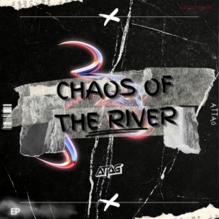 Chaos of the River