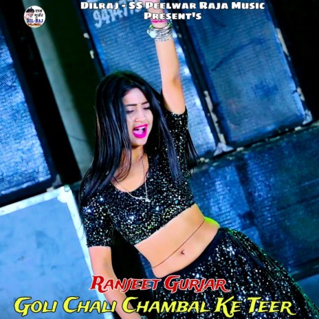 Goli Chali Chambal Ke Teer | Boomplay Music
