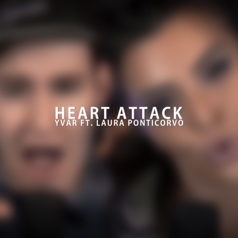 Heart Attack ft. Laura Ponticorvo | Boomplay Music