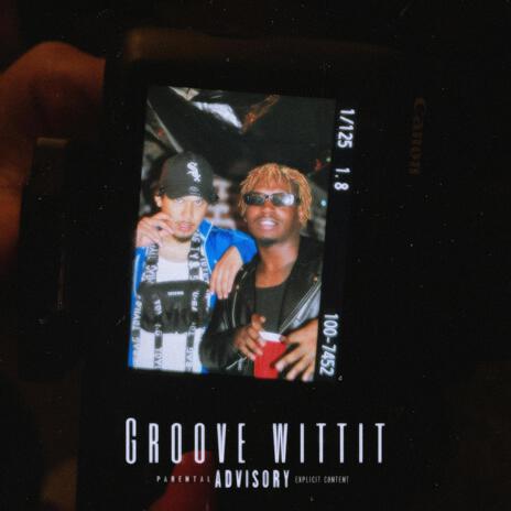 Groove Wittit ft. Jamere xo | Boomplay Music