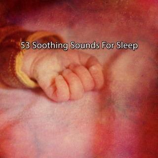 !!!! 53 Soothing Sounds For Sleep !!!!