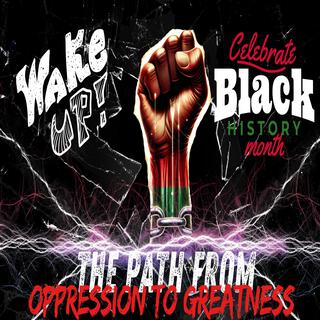 Black History The Path from Oppression to Greatness