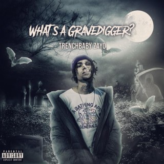 Whats A Gravedigger?