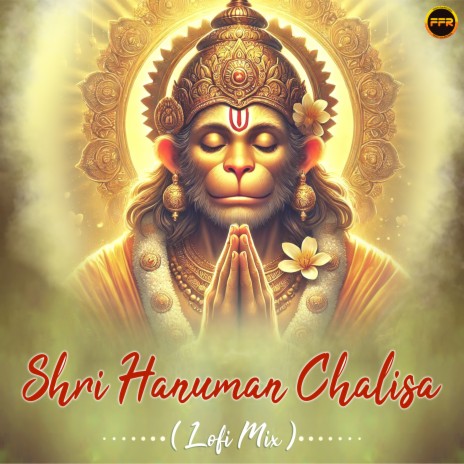 Shri Hanuman Chalisa - Lofi Mix ft. Satya Rana | Boomplay Music