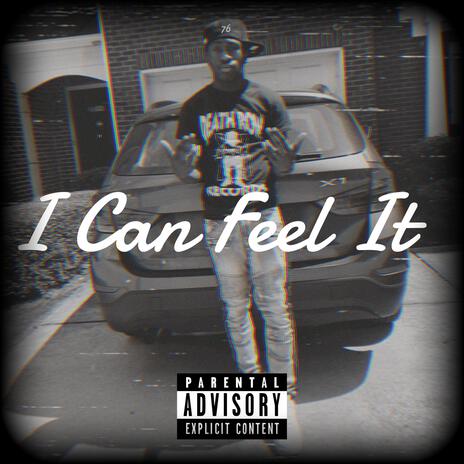 I Can Feel It | Boomplay Music