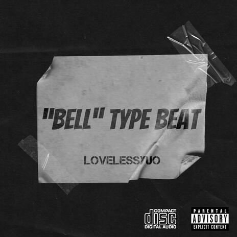 BELL TYPE BEAT | Boomplay Music