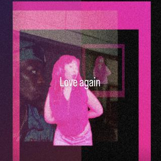 Love again (feat. Lailah Rose)