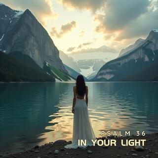 In Your Light (Psalm 36)