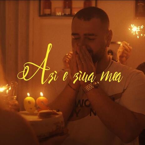 Azi e Ziua Mea | Boomplay Music