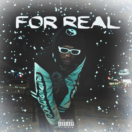 For Real | Boomplay Music