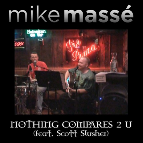 Nothing Compares 2 U (feat. Scott Slusher) | Boomplay Music