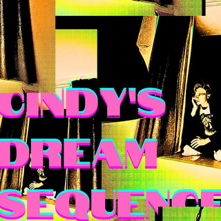 Cindy's Dream Sequence