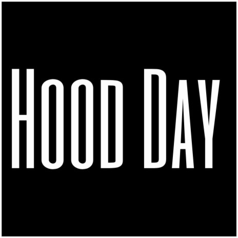 Hood Day | Boomplay Music