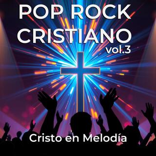 Pop Rock Cristiano, Vol. 3