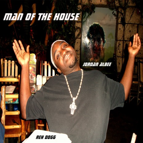 Man Of The House ft. Jordan Albee | Boomplay Music