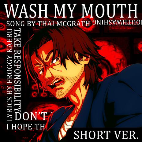 Wash My Mouth (Mouthwashing Song) (Short Version) | Boomplay Music