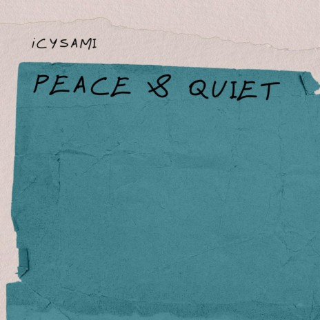 Peace & Quiet | Boomplay Music