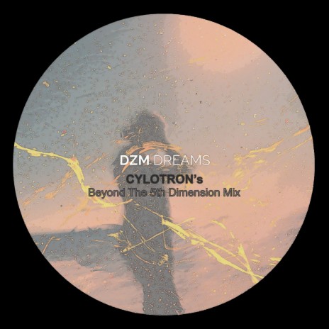 Dreams (Cylotron's Beyond The 5th Dimension Mix) | Boomplay Music
