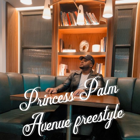 Princess Palm Avenue Freestyle | Boomplay Music