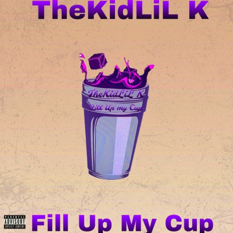 Fill Up My Cup | Boomplay Music