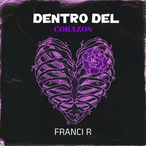 Dentro del Corazon | Boomplay Music