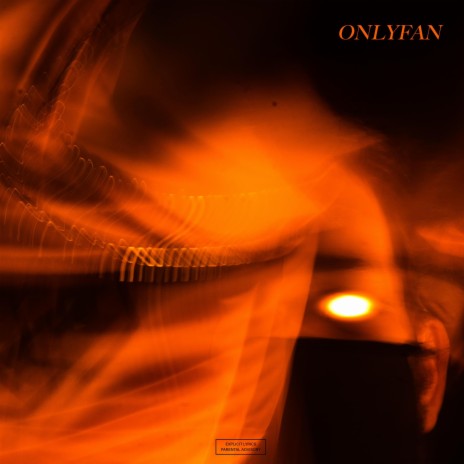 ONLYFAN | Boomplay Music
