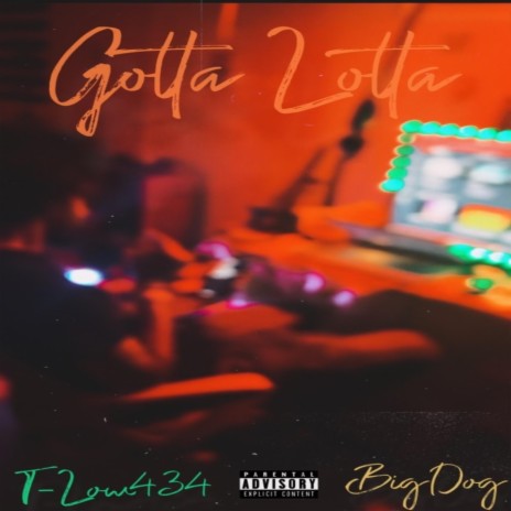 Gotta Lotta (Big Dog Remix) ft. Big Dog