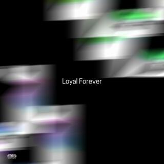 Loyal Forever