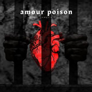 amour poison