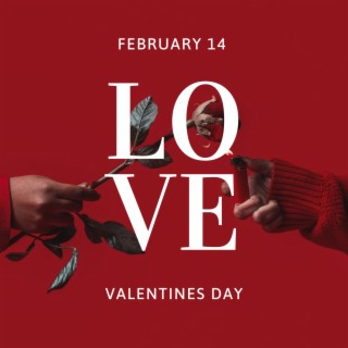 February 14 Love Valentines Day
