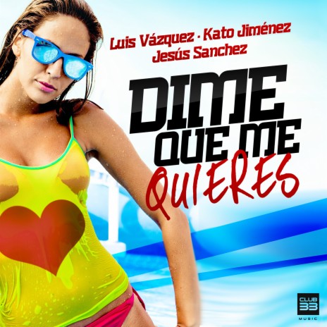 Dime Que Me Quieres (Cristian Deluxe Remix) ft. Kato Jimenez & Jesús Sánchez | Boomplay Music