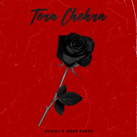 Tera Chehra ft. Aviraj | Boomplay Music