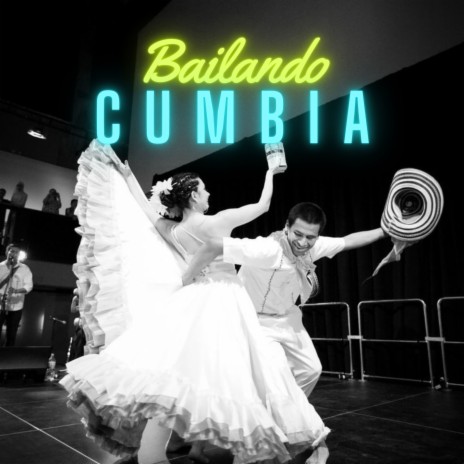 Bailando Cumbia ft. Perla Colombiana | Boomplay Music