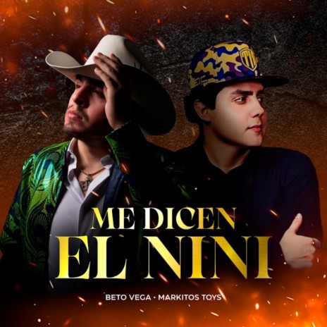 Me Dicen El Nini ft. Markitos Toys | Boomplay Music