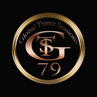 Global Trance Sessions Ep. 79