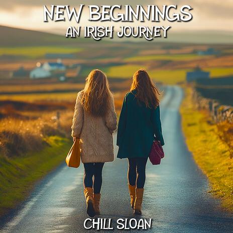 New Beginnings: An Irish Journey | Boomplay Music