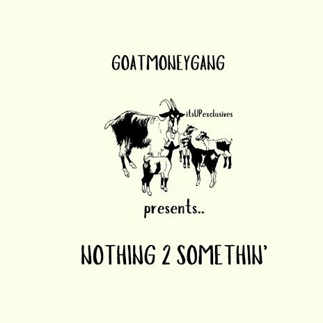 Nothing 2 Somethin' ft. Mozzy | Boomplay Music